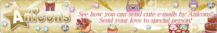 Anicons - See how you can send cute e-mails by Anicons! Send your love to special person!