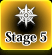 Stage 5